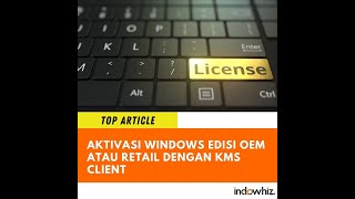 Aktivasi Windows edisi OEM atau retail dengan KMS Client [upl. by Eade]