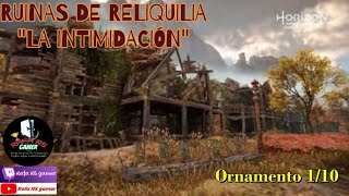 RUINA DE RELIQUIA quotLA INTIMIDACIÓNquot  Ornamento 110  Horizon Forbidden West  Gameplay Español hd [upl. by Dnar]