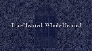 TrueHearted WholeHearted Weekly Hymn Project [upl. by Euqinommod610]