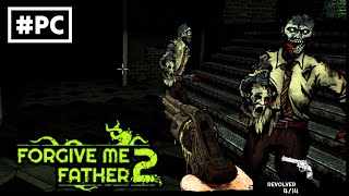 Forgive Me Father 2 PC  First Time Played For First Few Minutes Gameplay Walkthrough On RTX 3050 [upl. by Dorey]