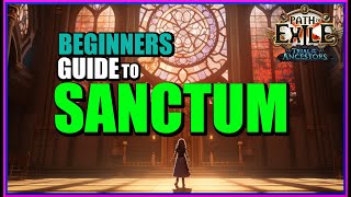 POE 322 Mastering The Sanctum League Mechanic A Beginners Guide To Mostly Never Failing Again [upl. by Margarette]