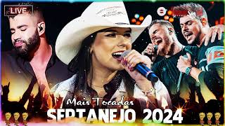 SERTANEJO 2024  TOP 100 Musicas Sertanejas Mais Tocadas  As Melhores Musicas Sertanejas 2024 HD [upl. by Akirret825]