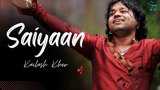 Saiyaan  KaIlash Kher  3 Am Music [upl. by Ahsemac894]