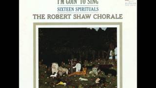 09 Steal Away  Robert Shaw Chorale [upl. by Celesta]