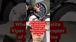 What does the elite Viper attack helicopter of the US Marine Corps havemilitary usmilitary news [upl. by Seerdi816]