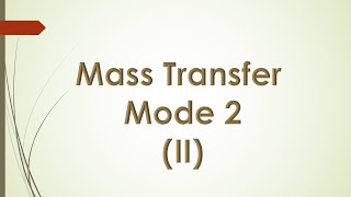 Mass Transfer  Part 5 [upl. by Aaron]