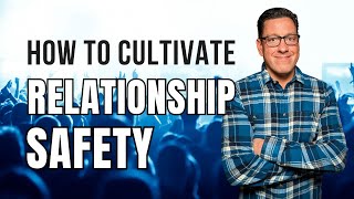 How to Cultivate Relationship Safety [upl. by Acalia189]