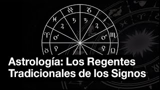 Los Regentes Tradicionales y Modernos de los Signos  Astrología [upl. by Triplett511]