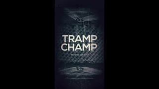 TRAMP CHAMP [upl. by Jimmie735]