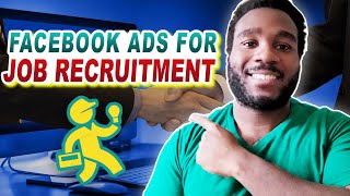 Facebook Ads for Job Recruitment StepbyStep  Find QUALIFIED Employees In Less Than 24 Hours [upl. by Eirrotal]