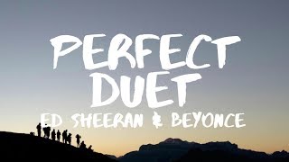 Ed Sheeran ‒ Perfect Duet Lyrics ft Beyoncé [upl. by Haskel]