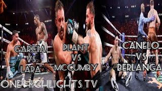 Garcia vs Lara ⚡ Plant vs McCumby ⚡ Canelo vs Berlanga  Full Highlights [upl. by Sheela64]