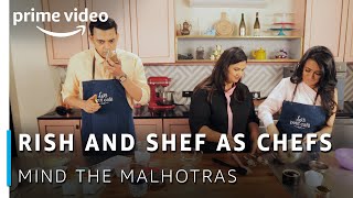 Rish And Shef As Chefs  Mind The Malhotras  Cyrus Mini Pooja  Amazon Original [upl. by Elleivap]