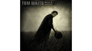 Tom Waits  quotLowside Of The Roadquot [upl. by Ahsatsan]