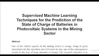 Supervised Machine Learning Techniques for the Prediction of the State of Charge of Batteries in Pho [upl. by Priscilla]