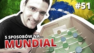 5 sposobów na MUNDIAL [upl. by Ahsimrac358]