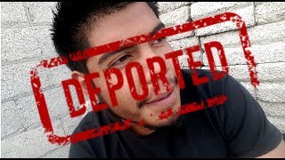 I Got Deported [upl. by Anihs]