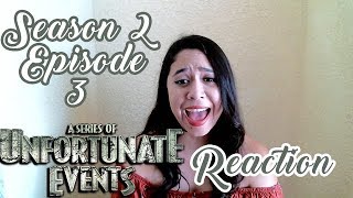 A SERIES OF UNFORTUNATE EVENTS REACTION  Season 2 Episode 3  Ana Reacts [upl. by Rudd]