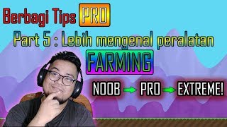 Tips Pro untuk pemula part 5  farmer noob jadi pro dan jadi EXTREME  dZodiaCz growtopia indonesia [upl. by Sezen]