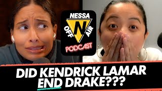 DID KENDRICK LAMAR END DRAKE  Nessa Off Air Ep 45 [upl. by Sirtaeb691]