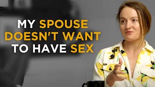 Spouse Doesn’t Want Sex Here’s What To Do About It [upl. by Frager]