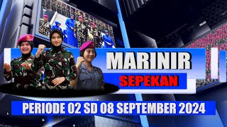 MARINIR SEPEKAN PERIODE 02 Sampai dengan 08 SEPTEMBER 2024 [upl. by Jamila]