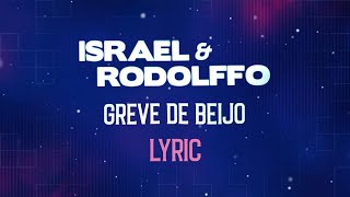 Israel amp Rodolffo  Greve de Beijo Lyric Vídeo [upl. by Oirifrop]