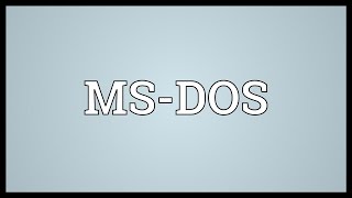 MSDOS Meaning [upl. by Shara300]