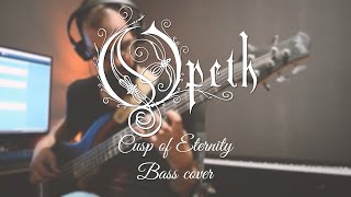 Opeth quotCusp of Eternityquot Bass Cover REUP [upl. by Licht]