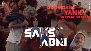 Wenn Vibes Yanky Boombang  SANS ABRI Ft Dj Asa Clip Officiel [upl. by Cagle528]