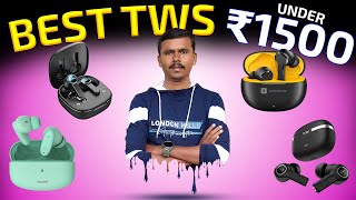 Top 5 Best TWS Earbuds Under ₹1500⚡Best Truly Wireless Earphones Under ₹1500 in Tamil 🔥🔥🔥TB [upl. by Orutra]