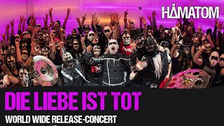 HÄMATOM  DIE LIEBE IST TOT Worldwide ReleaseConcert [upl. by Pascasia]