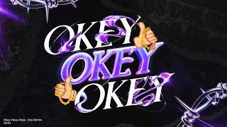 OKEY OKEY OKEY RKT  EZE REMIX Official Video [upl. by Loring752]