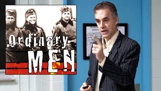 How Ordinary Men Became Nazi Killers  Prof Jordan Peterson [upl. by Sugar]