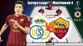 UNION SAINTGILLOISE VS AS ROMA  As Roma Potential Starting Lineup Europa League  Matchweek 4 [upl. by Steffen688]