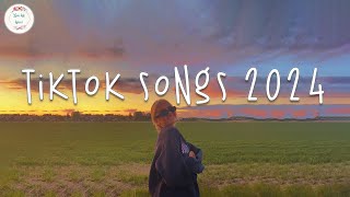 Tiktok songs 2024 🍹 Tiktok viral songs  Tiktok music 2024 [upl. by Kimbell732]