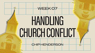 Church Problems  Handling Conflict Between Church Members  Chip Henderson [upl. by Ahcorb]