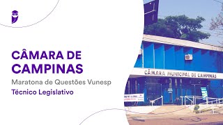 Câmara de Campinas Maratona de Questões Vunesp  Técnico Legislativo [upl. by Behah242]