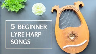 5 Easy Beginner Lyre Harp Songs Tutorial [upl. by Ailb317]