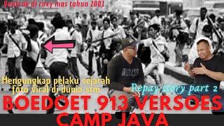 BOEDOET 913 VS CAMP JAVA  PELAKU SEJARAH FOTO VIRAL DI DUNIA STM  STORY ANAK STM PART 2 [upl. by Neicul]