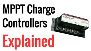 MPPT Charge Controllers Explained [upl. by Notac]