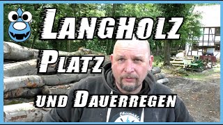 Langholzplatz und Dauerregen🔨Bagger🔨Dumper🔨Rasentraktor [upl. by Meagan]