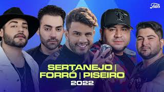 O MELHOR DO SERTANEJO FORRÓ E PISEIRO  Seleção Atualizada 2022 [upl. by Estrella845]