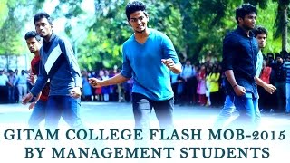 Gitam College Flash Mob2015 by Management students  Shanmukh Jaswanth [upl. by Lahcar909]