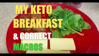 MY KETOGENIC BREAKFAST amp CORRECT MACROS TO ADAPT [upl. by Fitzgerald923]