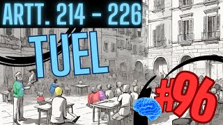 TI PREPARO AL CONCORSO PUBBLICO Testo Unico Enti Locali  TUEL  ARTT 214  226  Lezione 96 [upl. by Elleinod59]