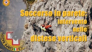 CNSAS  Intervento del Soccorso Alpino su parete verticale e strapiombante [upl. by Stearns]