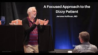 A Focused Approach to the Dizzy Patient  EM amp Acute Care Course [upl. by Nitsruk252]