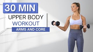 30 min UPPER BODY WORKOUT  With Dumbbells 2 Sets  Arms Abs Chest  Back  Warm Up  Cool Down [upl. by Atinob]