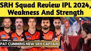 SRH Squad Review IPL 2024।SRH Playing 11 2024।Kavya MaranTyagi Sports Talk [upl. by Eedna]